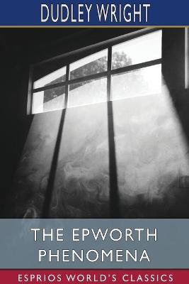 Book cover for The Epworth Phenomena (Esprios Classics)
