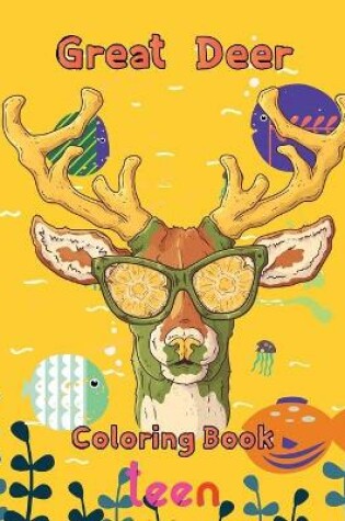 Cover of Great Deer Coloring book teen