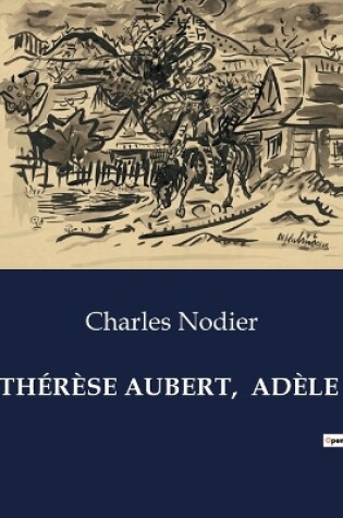 Cover of Th�r�se Aubert, Ad�le