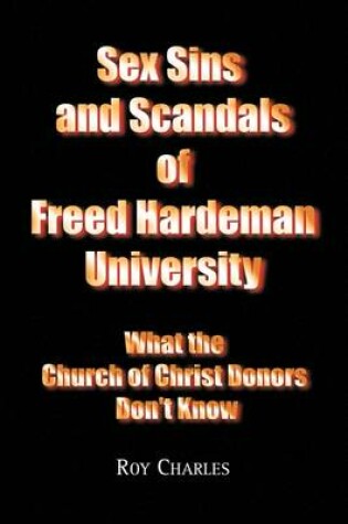 Cover of Sex Sins and Scandals of Freed Hardeman University