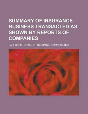 Book cover for Summary of Insurance Business Transacted as Shown by Reports of Companies