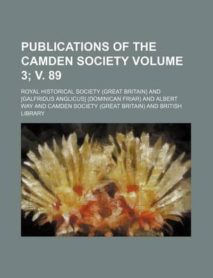 Book cover for Publications of the Camden Society Volume 3; V. 89