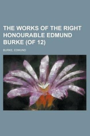 Cover of The Works of the Right Honourable Edmund Burke, Vol. 08 (of 12)