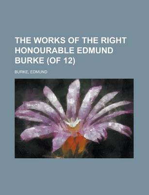 Book cover for The Works of the Right Honourable Edmund Burke, Vol. 08 (of 12)