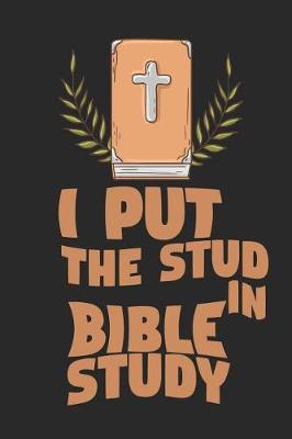 Book cover for I Put the Stud in Bible Study