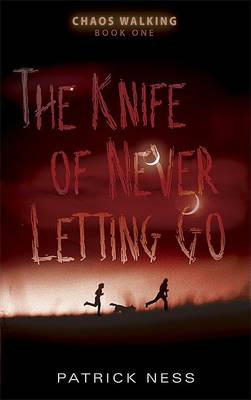 Book cover for The Knife of Never Letting Go