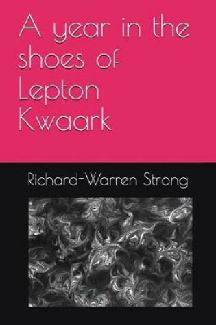 Cover of A year in the shoes of Lepton Kwaark