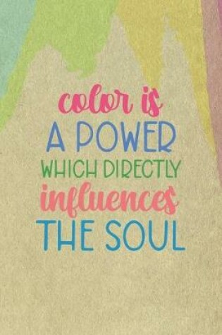 Cover of Color is A Power Which Directly Influences The Soul