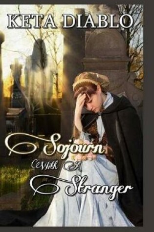 Cover of Sojourn With A Stranger