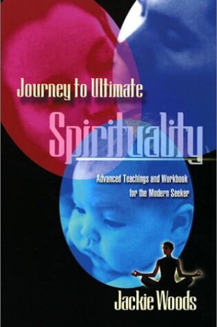 Cover of Journey to Ultimate Spirituality