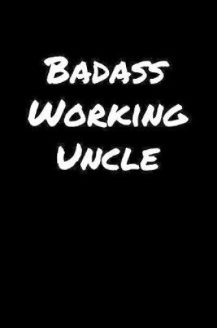 Cover of Badass Working Uncle