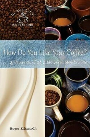 Cover of How Do You Like Your Coffee?