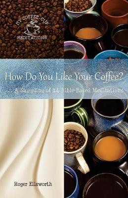 Book cover for How Do You Like Your Coffee?
