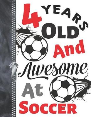 Book cover for 4 Years Old and Awesome at Soccer