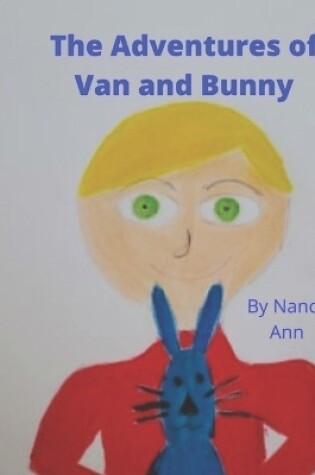 Cover of The Adventures of Van and Bunny