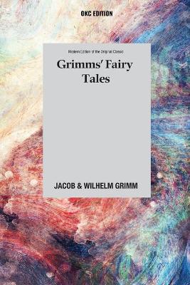 Book cover for Grimms' Fairy Tales (Annotated) - Modern Edition of the Original Classic