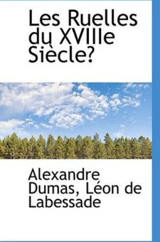 Cover of Les Ruelles Du Xviiie Siecle