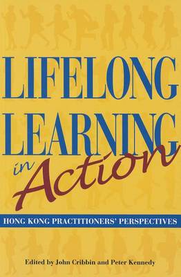 Book cover for Lifelong Learning in Action - Hong Kong Practitioners` Perspectives