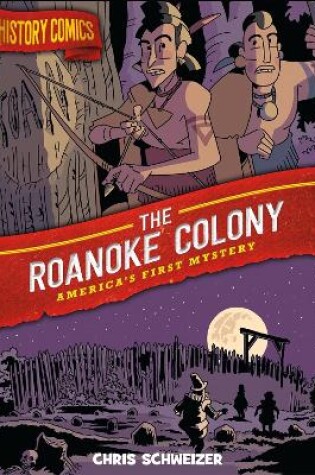 Cover of History Comics: The Roanoke Colony