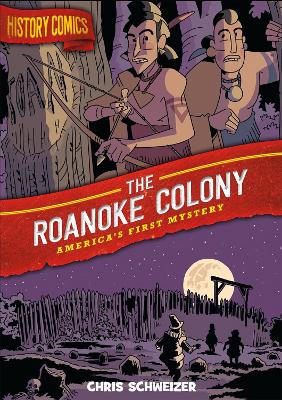 Book cover for History Comics: The Roanoke Colony