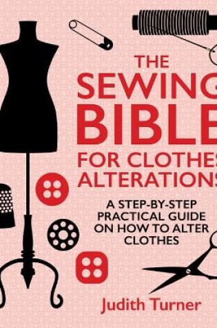 Cover of The Sewing Bible For Clothes Alterations