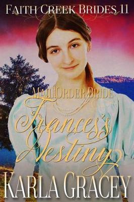 Book cover for Mail Order Bride - Frances's Destiny