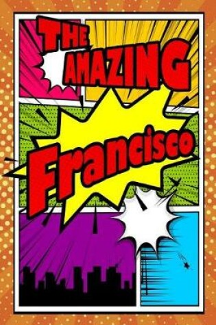 Cover of The Amazing Francisco