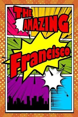 Book cover for The Amazing Francisco