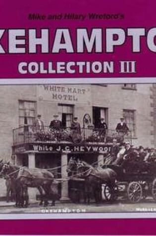 Cover of Mike and Hilary Wreford's Okehampton Collection III