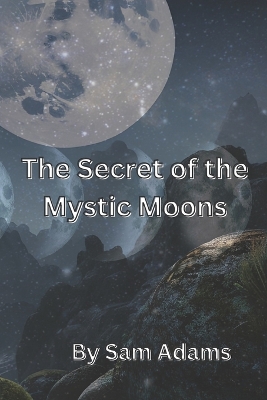 Book cover for The Secret of the Mystic Moons