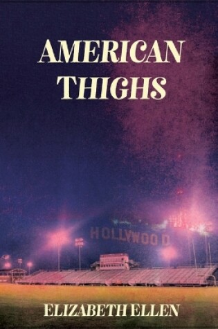 Cover of American Thighs
