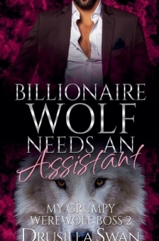 Cover of Billionaire Wolf Needs an Assistant