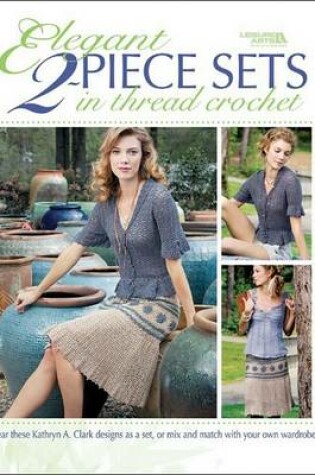 Cover of Elegant Two-Piece Sets in Thread Crochet
