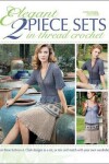 Book cover for Elegant Two-Piece Sets in Thread Crochet