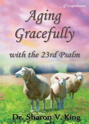 Book cover for Aging Gracefully with the 23rd Psalm