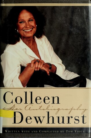 Cover of Colleen Dewhurst: Her Autobiography