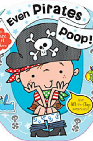 Cover of Even Pirates Poop
