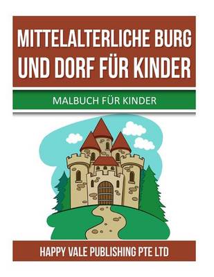 Book cover for Mittelalterliche Burg Und Dorf für Kinder