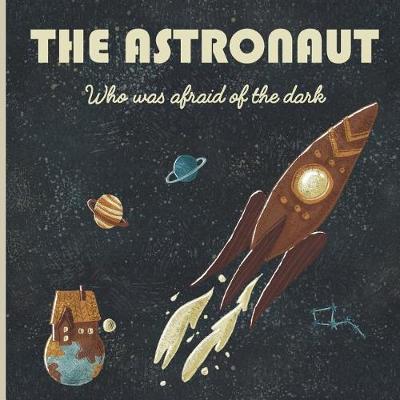 Book cover for The Astronaut who was afraid of the dark