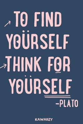 Book cover for To Find Yourself Think for Yourself - Plato