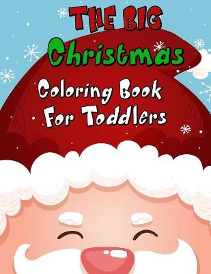 Book cover for The Big Christmas Coloring Book for Toddlers