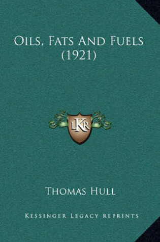 Cover of Oils, Fats and Fuels (1921)