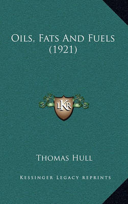 Book cover for Oils, Fats and Fuels (1921)