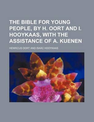 Book cover for The Bible for Young People, by H. Oort and I. Hooykaas, with the Assistance of A. Kuenen