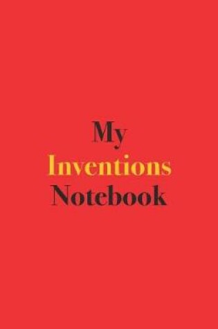 Cover of My Inventions Notebook