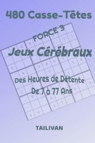 Cover of 480 Casse-Têtes Jeux Cérébraux Force 3