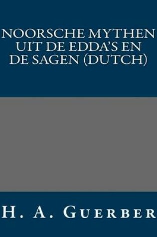 Cover of Noorsche Mythen Uit de Edda's En de Sagen (Dutch)