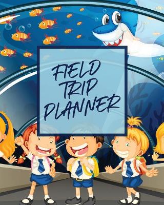 Book cover for Field Trip Planner