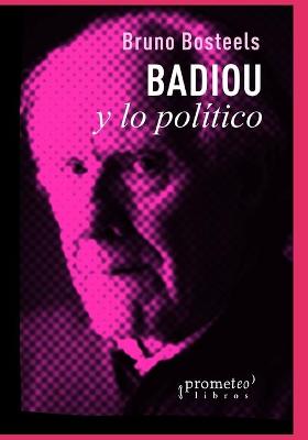 Book cover for Badiou y lo politico