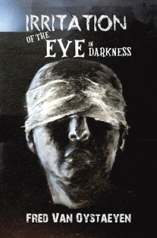 Cover of Irritation of the Eye in Darkness